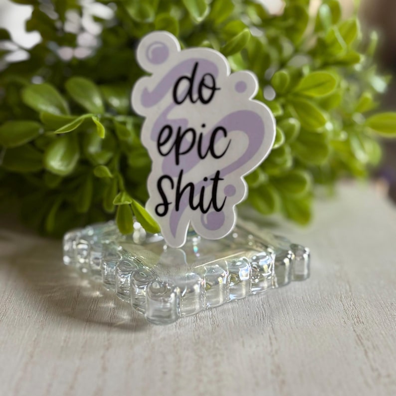 Vinyl Sticker – Do Epic Shit | Motivational Sticker | Matte or Glossy Finish imagem 2