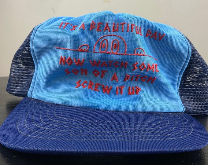 Vintage It's a Beautiful Day... Snapback Hat Funny Saying Comical Cap 1980s 80s Trucker Hat