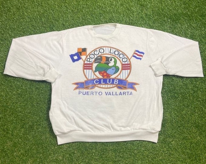 Vintage Poco Loco Club Crewneck Sweatshirt Size Large L Puerto Vallarta Mexicana Cancun Tijuana Mexico City 1990s 90s Pull Over Oversized