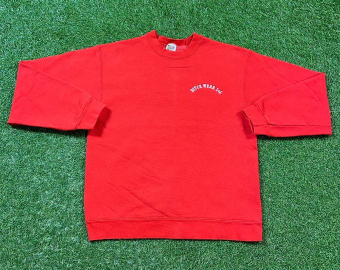 Vintage Bitch Wear LTD Crewneck Sweatshirt Fruit of the Loom Size Large L Funny Saying Comical 1990s 90s Pull Over