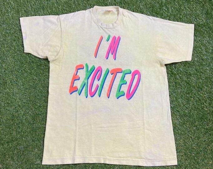 Vintage I'm Excited How 'Bout U? T Shirt Tee Made USA Size Xtra Large XL Funny Saying Comical 1990s 90s