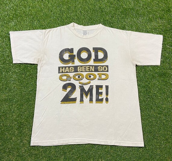 Vintage God Has Been so Good 2 Me T Shirt Tee Made USA Size Xtra 