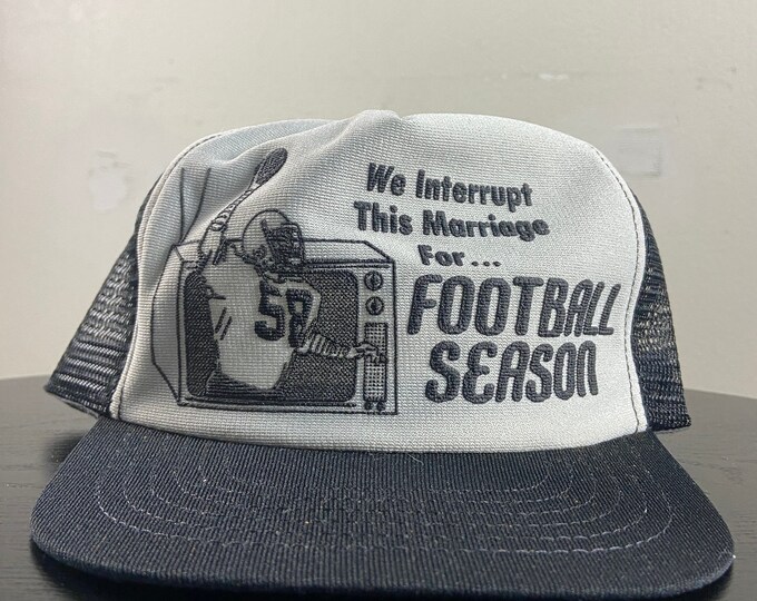 Vintage We Interrupt This Marriage for Football Season Snapback Hat OSFA NFL Football NCAA College Funny Saying Comical Cap Trucker Hat
