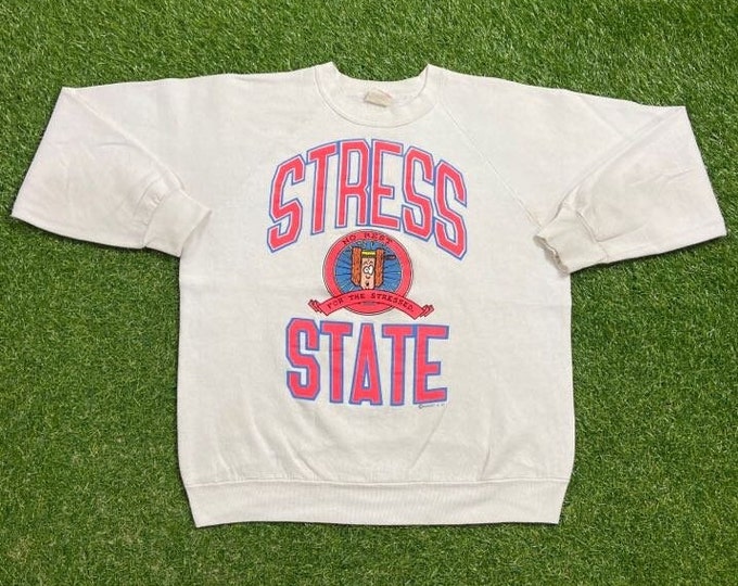 Vintage Stress State Crewneck Sweatshirt Made USA Size Large L Funny Saying Comical Comedy 1990s 90s Pull Over Oversized