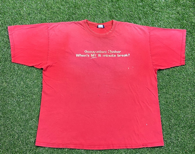 Vintage Occupation Mother Where's My 15 Minute Break? T Shirt Tee Size XXL 2XL Family Tree Funny Saying Comical Fashion