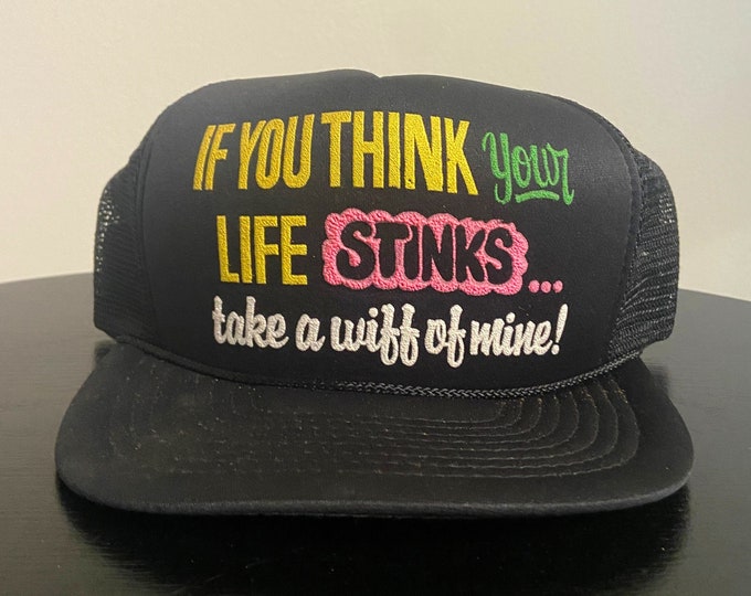 Vintage If You Think Your Life Stinks take a Wiff of Mine! Snapback Hat Mohrs OSFA Funny Saying Comical Cap 1980s 80s Trucker Hat