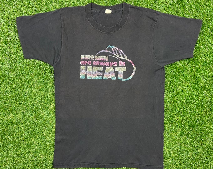 Vintage Firemen Are Always in Heat T Shirt Tee Made USA Size Large L Fire Department Fire Truck Police Department 1970s 70s
