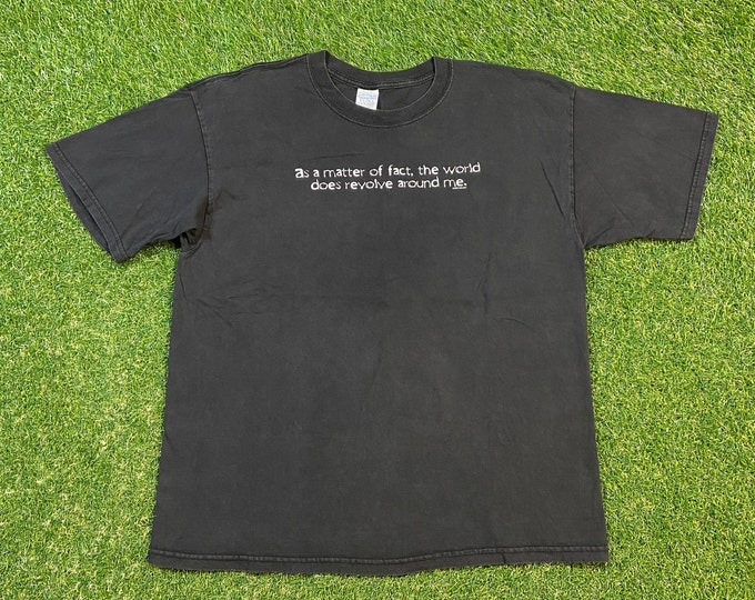 Vintage As a Matter of Fact the World Does Revolve Around Me T Shirt Gildan Size Xtra Large XL Funny Saying Comical T Shirt Comedy 1980s 80s