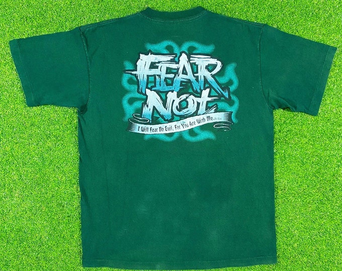 Vintage Fear Not I Will Fear No Evil, For You Are With Me T Shirt Tee Sof Tee Made USA Xtra Large Salvation Church Sunday Service Religion
