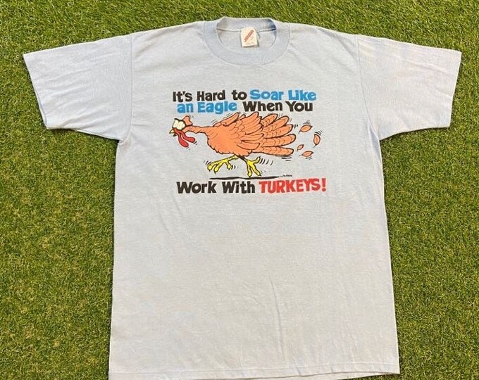 Vintage Work With Turkeys T Shirt Tee Jerzees Made USA Size Large L Funny Saying Comical T Shirt Comedy 1980s 80s