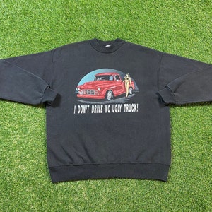 Felpa girocollo vintage Hanes "I Don't Drive No Ugly Truck!" taglia XL, divertente e comica, anni '90.