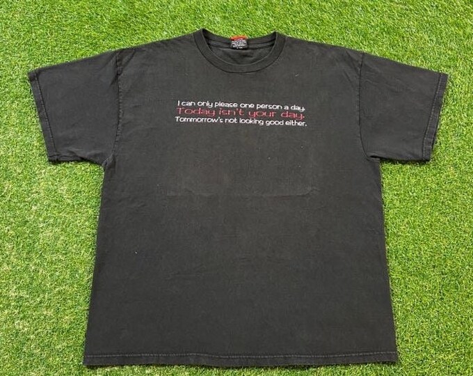 Vintage I Can Only Please One Persona Day... T Shirt Tee Mixology Size Xtra Large XL Funny Saying Comical 1990s 90s