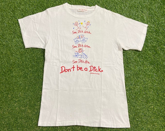 Vintage Don't Be a Dick T Shirt Tee Made USA Size Large L Funny Saying Comical T Shirt Comedy 1980s 80s Soho