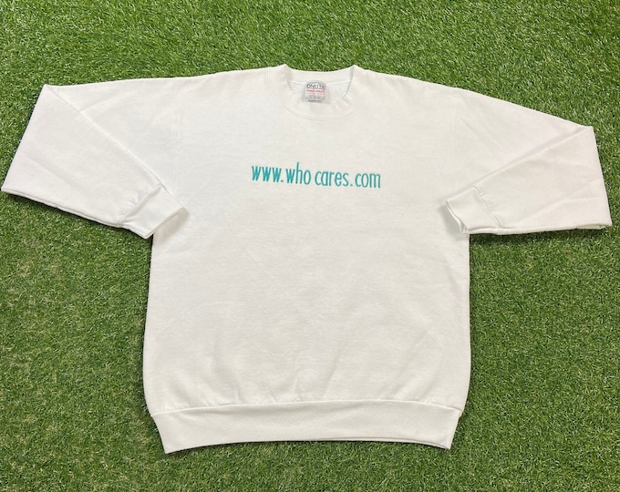 Vintage WWW. Who Cares. Com Crewneck Sweatshirt Oneita Made USA Size Xtra Large XL Funny Saying Comical 1990s 90s Pull Over Y2K