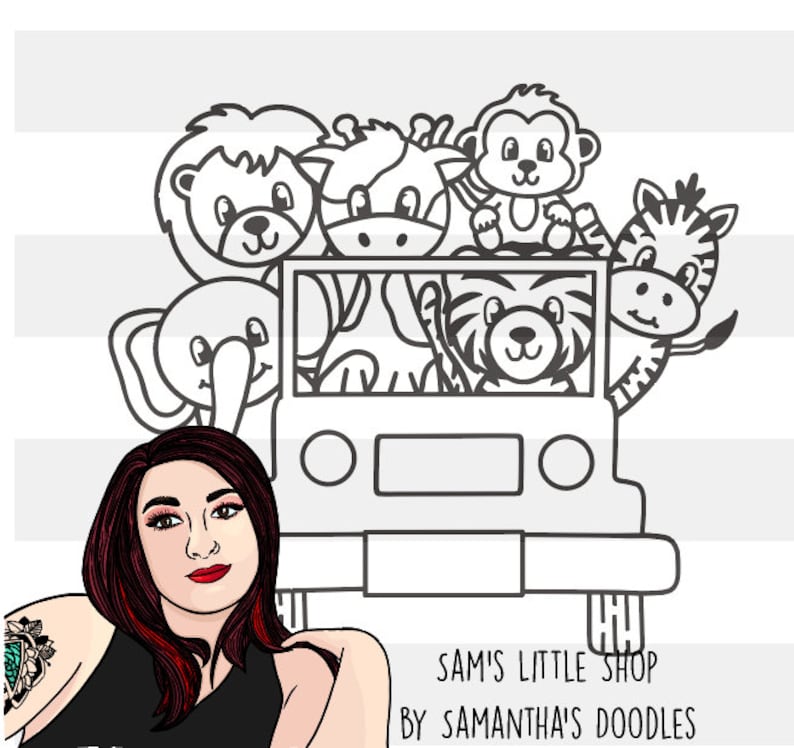May include: Black and white line art of a safari vehicle filled with cartoon animals, including a lion, giraffe, monkey, zebra, elephant, and tiger. The text "SAM'S LITTLE SHOP BY SAMANTHA'S DOODLES" is below the vehicle.