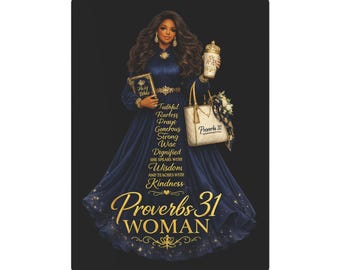 Op de afbeelding: Een rechthoekige print met een vrouw in een lange, vloeiende blauwe jurk, met een bijbel, een koffiekopje en een handtas. De tekst "Proverbs 31 WOMAN" staat in goud, met andere inspirerende woorden.
