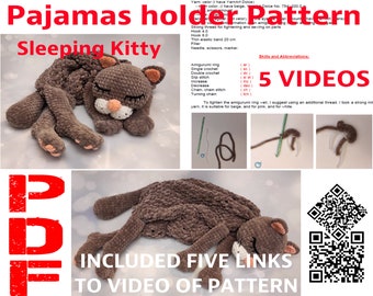 Pajamas holder Pattern. Sleeping Kitty. Detailed crochet pattern with descriptions, 5 videos and photos. In English. PDF file to download.