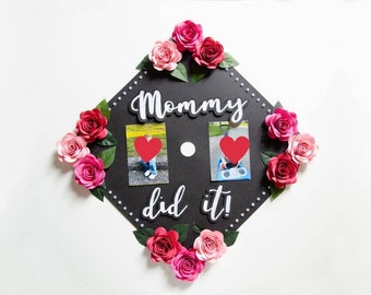 Mommy Did It! or Custom Quote Graduation Cap Topper | Hand Painted or Vinyl Lettering | Pink Red Yellow Green Blue Purples White Roses