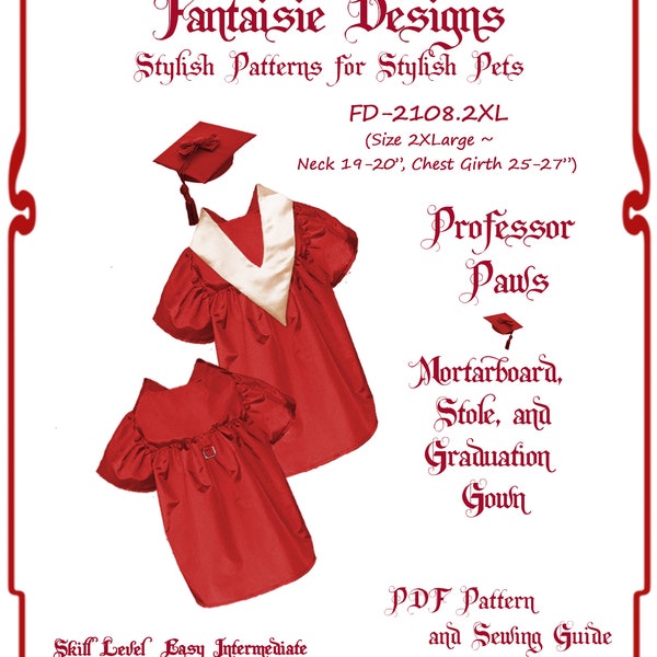 Professor Paws, FD-2108.2XL, PDF Pet Graduation Gown, Stole,  Mortarboard Sewing Pattern Pcs & Guide, Size 2X-Large,  Instant Download