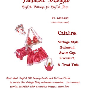 May include: A digital sewing pattern for a vintage-style swimsuit, swim cap, overskirt, and treat tote for a small dog. The pattern is red with white polka dots and features a bow on the overskirt. The pattern is called "Catalina" and is for size 2 extra-small.