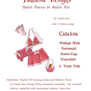 May include: A red and white polka dot swimsuit, swim cap, overskirt, and tote bag sewing pattern for a pet. The pattern is called "Catalina" and is a vintage style. The pattern is for size 5-extra large.