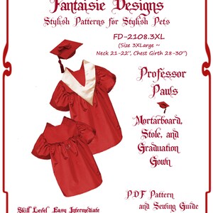 May include: A red graduation gown with a white collar and a mortarboard hat. The gown is for a pet and has the text "Professor Paws" and "Mortarboard, Stole, and Graduation Gown". The text "FD-2108.3XL (Size 3XLarge ~ Neck 21-22", Chest Girth 28-30")" is also included. The text "Skill Level Easy Intermediate" is at the bottom of the image.