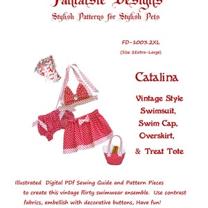 May include: A digital sewing pattern for a vintage-style swimsuit, swim cap, overskirt, and treat tote for a pet. The pattern is red with white polka dots and features a bow on the overskirt. The pattern is labeled "Catalina" and "FD-1003.2XL (Size 2Extra-Large)".