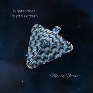May include: A blue, white, and silver beaded ornament in the shape of a triangle. The ornament is made using a peyote stitch pattern. The text "Nightshades Peyote Pattern" and "Merry Beader" are visible in the image.