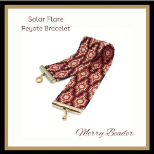 May include: A woven peyote bracelet featuring a geometric design in red, black, and gold. The bracelet has gold-coloured clasps and the text "Solar Flare Peyote Bracelet". The words "Merry Beader" are also visible.