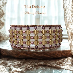 Tutorial - Schnittmuster Tila Deluxe Armband Peyote Stitch mit Tila, Rulla, Glasschliff und Rocailles Komplette Anleitung