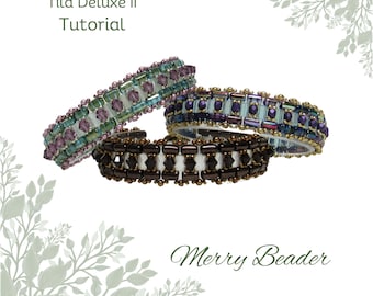 Tutorial - Pattern for Tila Deluxe II Bracelet with Tila and Rulla Beads