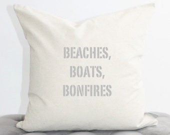 beaches, boats, bonfires pillow cover, beach decor, coastal decor, lake decor, cabin decor, beach house, housewarming gift, camping pillow