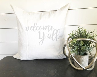 Welcome Y'all Pillow Cover, Southern Pillow, Southern Decor, Y'all Decor, Y'all Sign, Housewarming gift, Gift, Throw Pillow, Custom Pillow