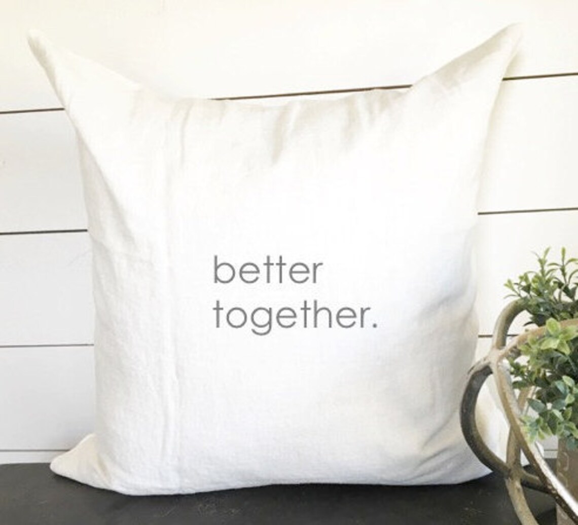 Better Together Pillow Cover 18x18 Pillow Cover Wedding Etsy