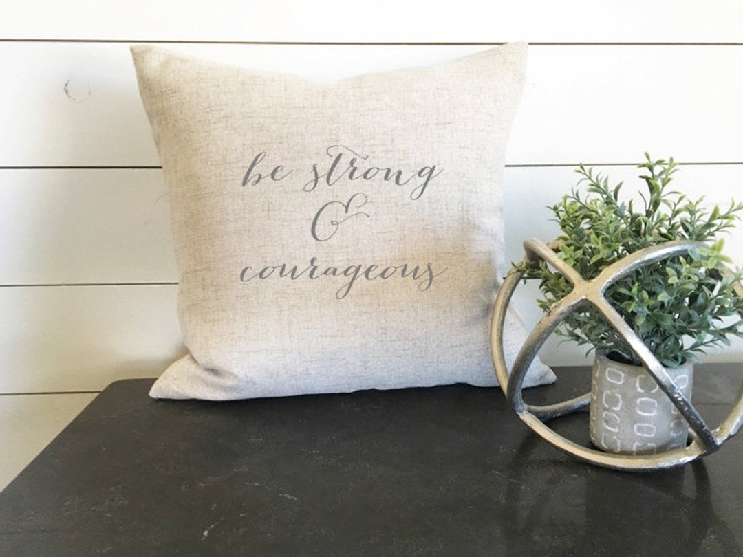 Be Strong and Courageous Pillow Cover, Bible Pillow, Biblical Pillow