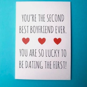 You're The Second Best Boyfriend Ever - Greetings Card