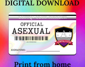 DIGITAL DOWNLOAD - LGBTQ+ Club Member Card - Official Asexual - Pride id - Print At Home