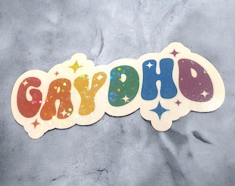 GAYDHD Sticker - Holographic Vinyl Sticker - Water Resistant