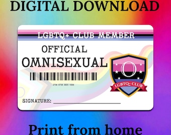 DIGITAL DOWNLOAD - LGBTQ+ Club Member Card - Official Omnisexual - Pride id - Print At Home