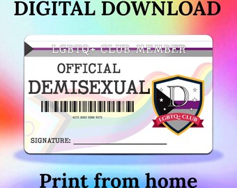 DIGITAL DOWNLOAD - LGBTQ+ Club Member Card - Official Demisexual - Pride id - Print At Home
