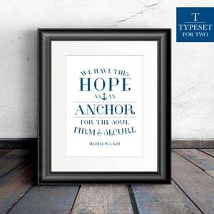 We have this hope as an anchor for the soul, firm and secure. Hebrews 6:19 - Navy blue, Anchor, Nautical, Watercolor, Bible Verse, Printable