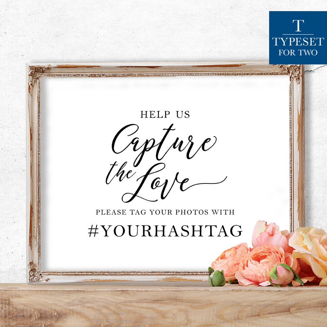 Help Us Capture the Love, Hashtag Printable, Reception Sign, Shower ...