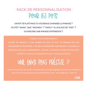 Op de afbeelding: Een roze en witte afbeelding met de tekst "Pack de personnalisation pour les pots" en "Une envie plus précise?" De tekst legt uit hoe je een pot kunt personaliseren met een aangepaste zin.