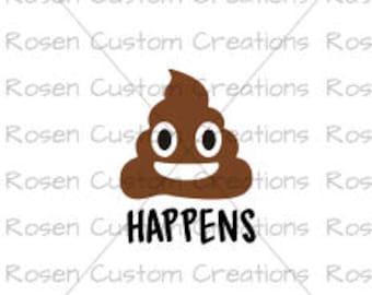 Poop Happens. Poop Emoji. Emoji. Humor. Bathroom. Jokes. Potty Jokes. Toilet. Funny.