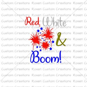 July 4 svg. 4th of july. Independence day. red white and boom. America. American. Flag. Stars and Stripes. Red. White. Blue. Diecut