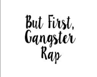 But First, Gangster Rap & Coffee SVG Cutting Files Funny Quotes and ...
