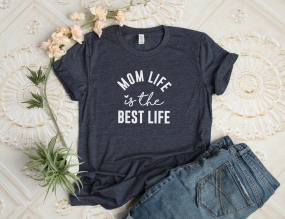 Mom Life Best Life Shirt Motherhood Shirt Gifts for | Etsy