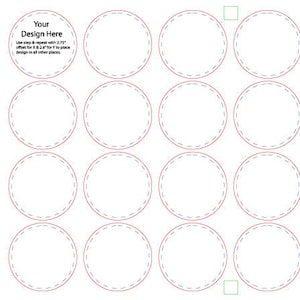 May include: A white sheet with 18 blank circles, each with a dashed line border. The text "Your Design Here" is in the top left corner. Use a 2.75" offset for all circles.