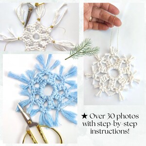 May include: Two macrame snowflake ornaments, one white and one light blue, with gold trim. The white snowflake is hanging from a gold string. The image includes the text "Over 30 photos with step-by-step instructions!"