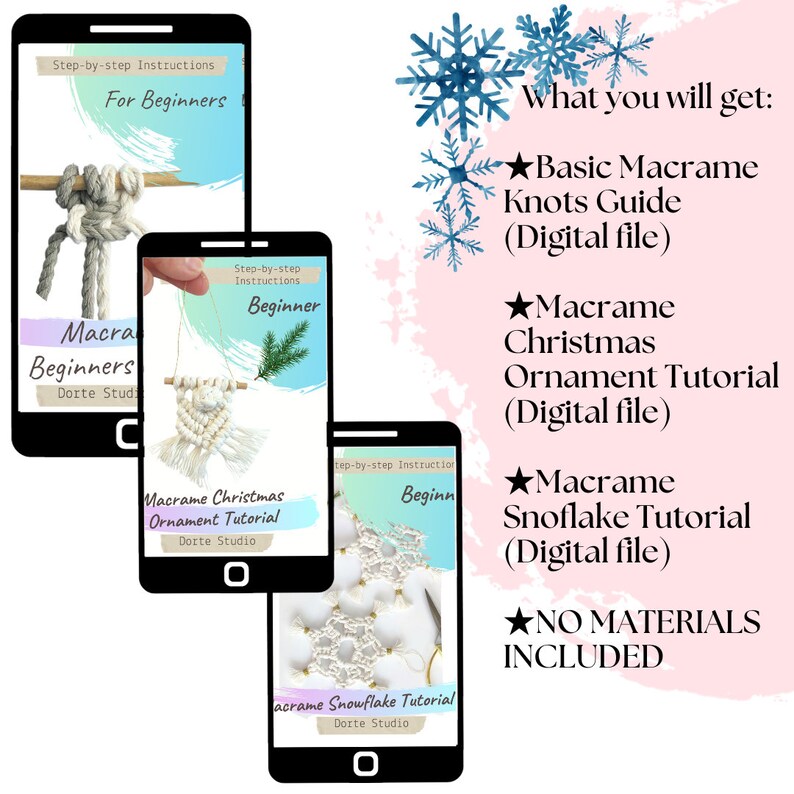 May include: Three smartphones showing macrame tutorials for beginners. The screens display step-by-step instructions for macrame knots, Christmas ornaments, and snowflakes. Text on the right lists digital guides and tutorials, including a basic knots guide and a snowflake tutorial.